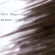 Matt Rogalsky, Memory Like Water, Xperimental Intermedia, rogalsky_memorylikewater.jpg