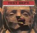 Test Dept, The Unacceptable Face Of Freedom, Some Bizzare, industrial, wave, dark, synth-pop, rave, noise, electronica, experimental, Audioglobe, culture, Aurelio Cianciotta, testdept_theunacceptable.jpg