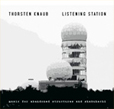 Thorsten Knaub, Listening Station, site-specific, experimental music, soundscapes, field recordings, shakuhachi, Teufelsberg, Berlin, National Security Agency, Aurelio Cianciotta, Thorsten-Knaub---Listening-Station.jpg