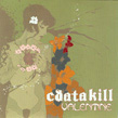 Cdatakill, Valentine, Adnoiseam, Goodfellas, cdatakill_valentine.jpg