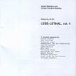 Various Artists, Less-Lethal, vol.1, Alku, audio-art, experimental, noise, nonlethal weapon, torture, warfare,
noise, crowd control, context of armed conflict, psychoacoustics, Paul Paulun, Torturing Nurse, Francisco López, Carlos Giffoni, Mark Fell, Zbigniew Karkowski, U.S Army, Aurelio Cianciotta, lessl-lethalvol1.jpg